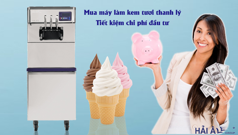Mua máy làm kem tươi thanh lý giúp tiết kiệm chi phí đầu tư ban đầu Mua máy kem thanh lý