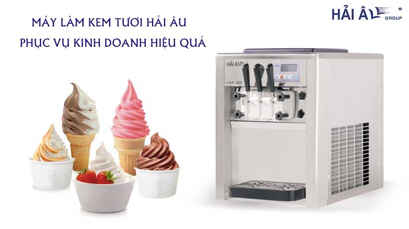 Mua ngay máy làm kem tươi Hải Âu để kinh doanh kem tươi hiệu quả hơn Mua máy kinh doanh kem tươi